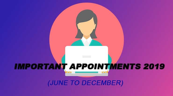 Important Appointments 2019