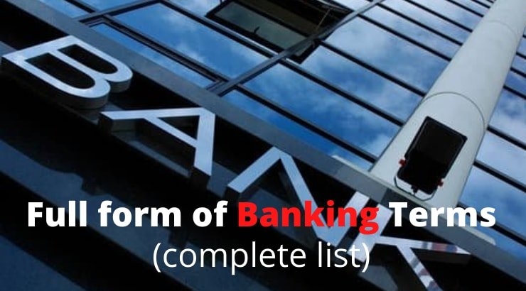 Full form of Banking Terms