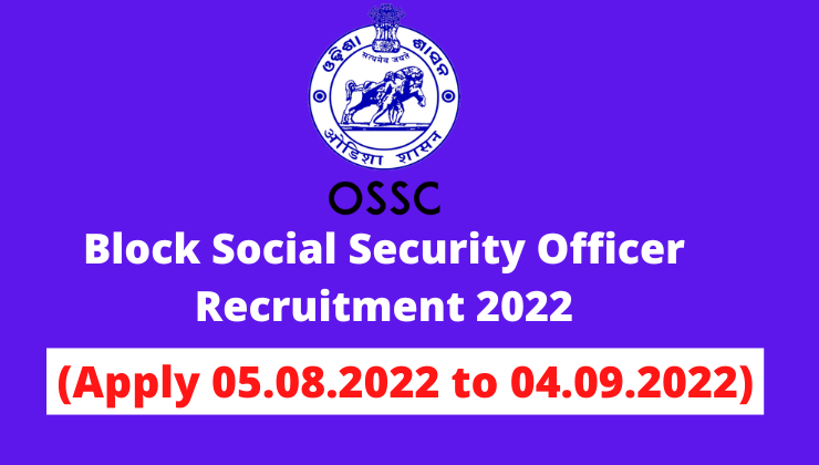 OSSC Block Social Security Officer Recruitment 2022