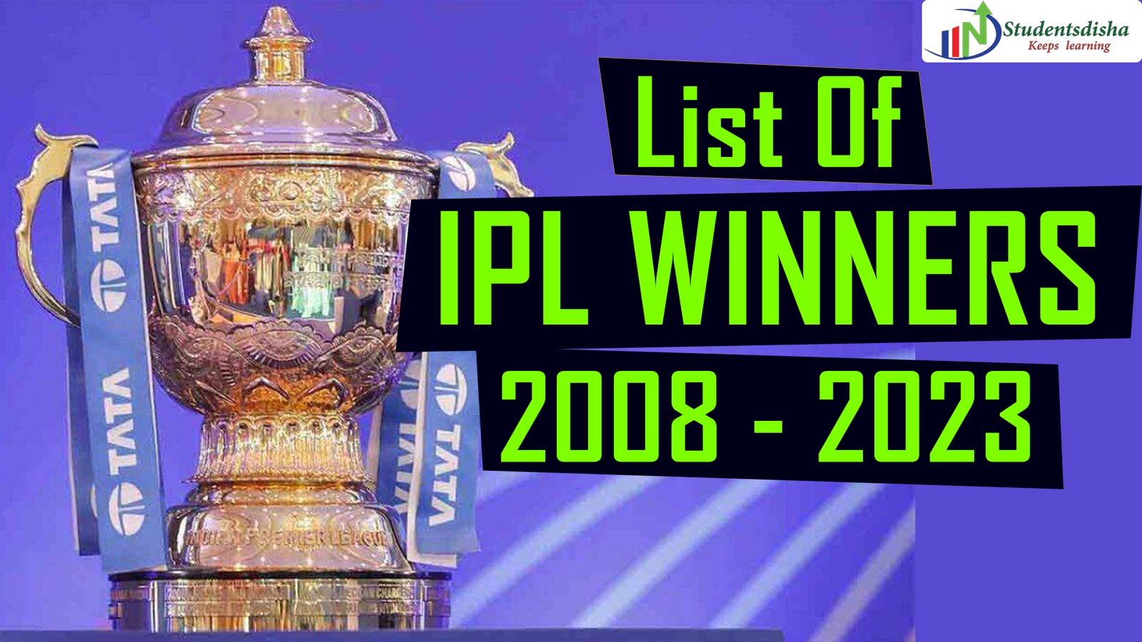 IPL Winners List From 2008 To 2023 » Students Disha All Competitive Guide